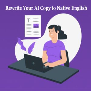 Rewrite Your AI Copy to Native English