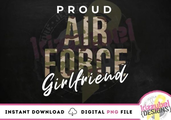 Digital Proud Air Force Girlfriend PNG File