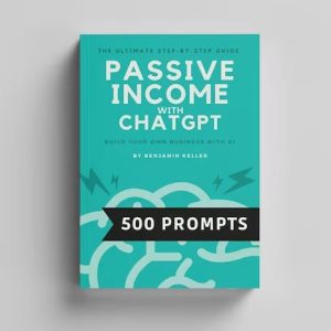 The Ultimate Passive Income Guide with ChatGPT